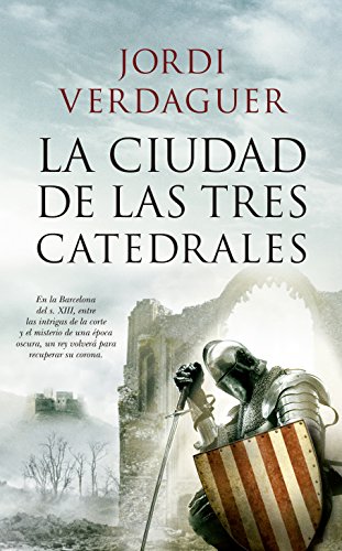 Portada del libro de La Ciudad De Las Tres Catedrales (novela Histórica)