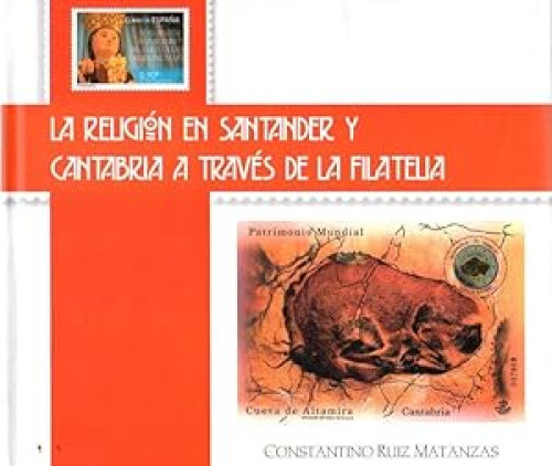 Portada del libro de La religion en Santander y Cantabria a traves de la Filatelia