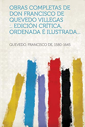 Portada del libro de Obras completas de Don Francisco de Quevedo Villegas