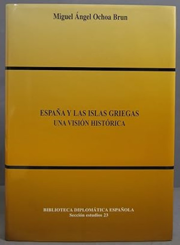 Portada del libro de España y las islas griegas. UNA VISIÓN HISTÓRICA