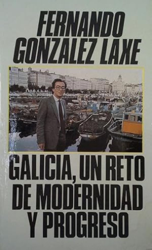 Portada del libro de GALICIA, UN RETO DE MODERNIDAD Y PROGRESO