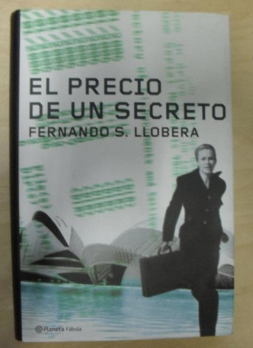 Portada del libro de El precio de un secreto Llobera, Fernando S. Planeta. (2006) 356pp