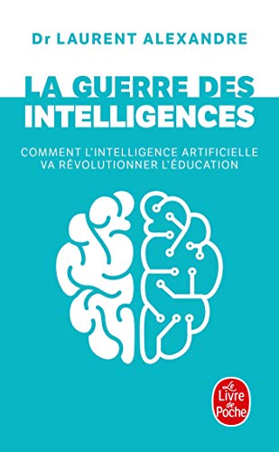 Portada del libro de La guerre des intelligences - Comment l'intelligence artificielle va révolutionn