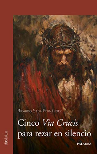Portada del libro de CINCO VIA CRUCIS PARA REZAR EN EL SILENCIO.