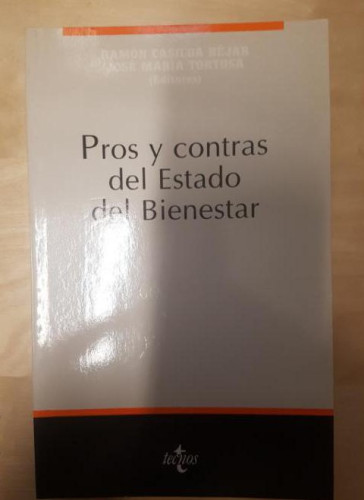 Portada del libro de Pros y contras del estado de bienestar Ramón Casilda Béjar; José María Tortosa TECNOS 1996 416pp