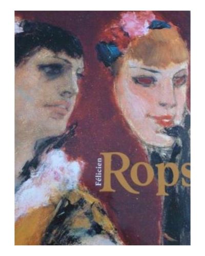 Portada del libro de Felicien Rops : un simbolista transgresor (1833-1898) 