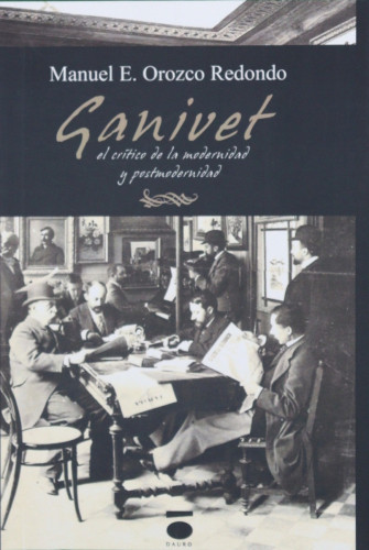 Portada del libro de Ángel Ganivet, crítico de la modernidad y la postmodernidad