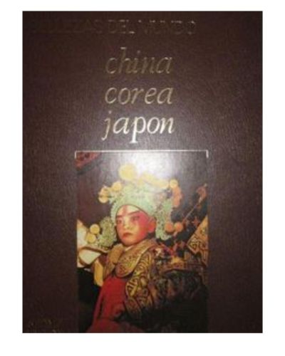 Portada del libro de CHINA COREA JAPÓN BELLEZAS DEL MUNDO