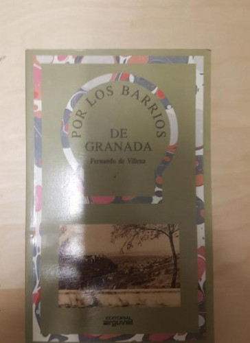 Portada del libro de Por los barrios de Granada Fernando de Villena Editorial Arguval (1994) 218pp