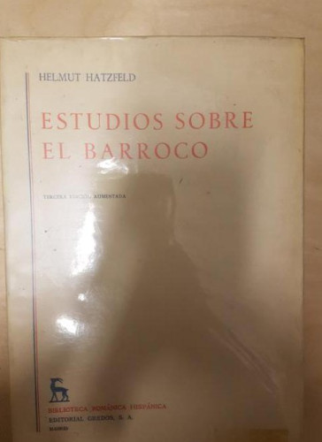 Portada del libro de Estudios sobre el barroco Helmut Hatzfeld Publicado por Editorial Gredos (1972) 557pp