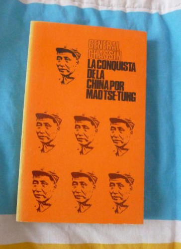 Portada del libro de Chassin, L. M. - La Conquista De China Por Mao Tsé-Tung / L. M. Chassin ; [Traductor, Francisco Díez...