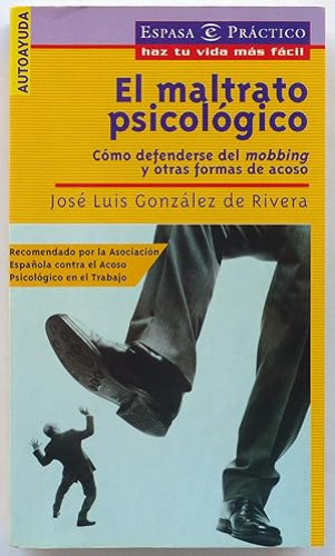 Portada del libro de El maltrato psicológico. Cómo defenderse del mobbing y otras formas de acoso