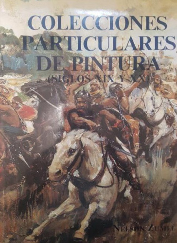Portada del libro de COLECCIONES PARTICULARES DE PINTURA S.(XIX Y XX). Tomo I NELSON ZUMEL 1990 398pp
