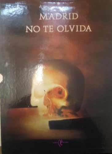 Portada del libro de MADRID NO TE OLVIDA.VARIOS AUTORES. EDICIÓN NUMERADA 1992 quindici editores. 254pp