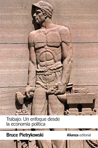 Portada del libro de TRABAJO: UN ENFOQUE DESDE LA ECONOMÍA POLÍTICA.