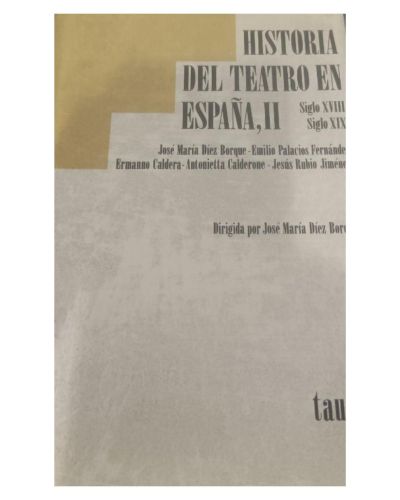 Portada del libro de HISTORIA TEATRO ESPAÑA II SIGLO XVIII Y SIGLO XIX