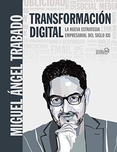 Portada del libro de TRANSFORMACIÓN DIGITAL. LA NUEVA ESTRATEGIA EMPRESARIAL DEL SIGLO XXI
