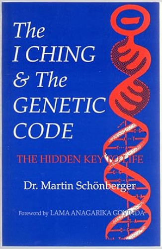 Portada del libro de The I Ching & the Genetic Code: The Hidden Key to Life