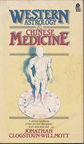 Portada del libro de Western Astrology and Chinese Medicine A unique synthesis of two ancient disciplines from west and east