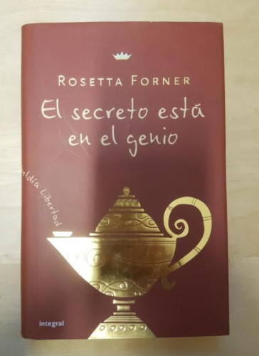 Portada del libro de EL SECRETO ESTA EN EL GENIO FORNER Rosetta Ed. RBA 2008 310pp DEDIC. AUTORA