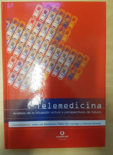 Portada del libro de TELEMEDICINA. ZAMORANO, GIL-LOYZAGA Y MIRAVEET. VODABONE 2004 273pp