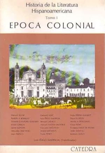 Portada del libro de Historia de la literatura hispanoamericana. (Tomo 1) EPOCA COLONIAL