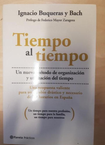 Portada del libro de Tiempo al tiempo Ignacio Buqueras y Bach Planeta (2006) 294pp