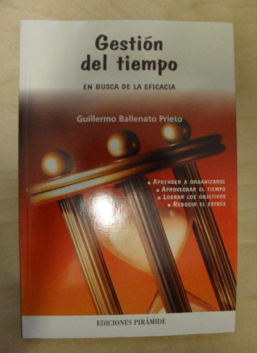 Portada del libro de GESTION DEL TIEMPO. EN BUSCA DE LA EFICACIA BALLENATO PRIETO. PIRAMIDE 2007 200pp