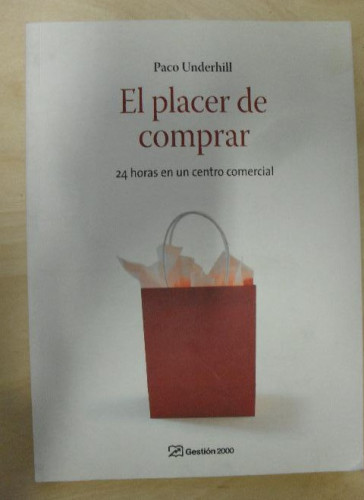 Portada del libro de El placer de comprar: 24 horas en un centro comercial (MARKETING Y VENTAS)