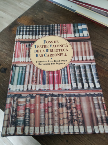 Portada del libro de FONS DE TEATRE VALENCIÀ DE LA BIBLIOTECA BAS CARBONELL