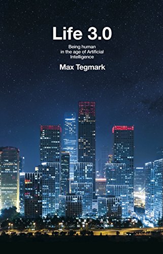 Portada del libro de Life 3.0 : Being Human in the Age of Artificial Intelligence