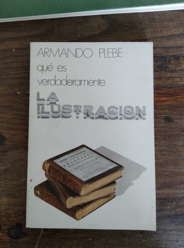 Portada del libro de Qué es verdaderamente la ilustración - Plebe,Armando