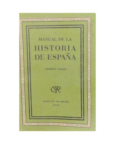Portada del libro de MANUAL DE LA HISTORIA DE ESPAÑA. PRIMER GRADO