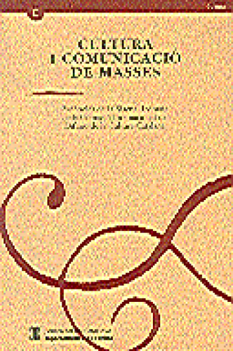 Portada del libro de Cultura i comunicacio? de masses: Pone?ncies de la Sisena Trobada de la Comissio? Internacional de Difusio?...
