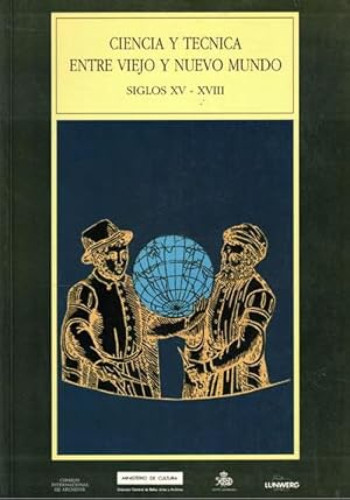 Ciencia y técnica entre viejo y nuevo mundo