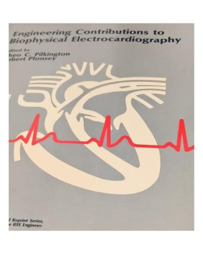 Engineering Contributions to Biophysical Electrocardiography (IEEE Press Selected Reprint Series)
