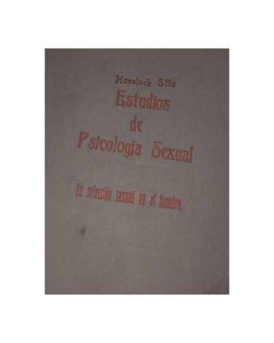 Portada del libro de Estudios de psicología sexual. LA SELECION SEXUAL EN EL HOMBRE