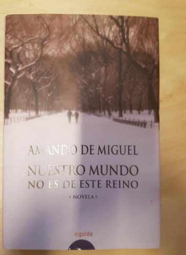 Portada del libro de Nuestro mundo no es de este reino (Algaida Literaria)