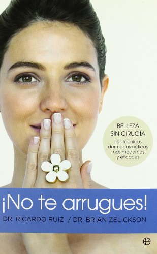Portada del libro de No te arrugues! Belleza sin cirugía: las técnicas dermocosméticas más modernas y eficaces.