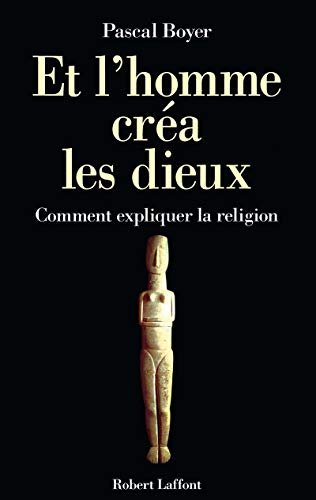 Et L'Homme Crea Les Dieux