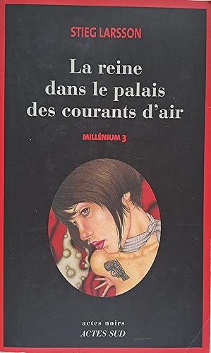 Portada del libro de Millenium, Tome 3 : La reine dans le palais des courants d'air: Reine Dans La Palais Des Courants D'air...