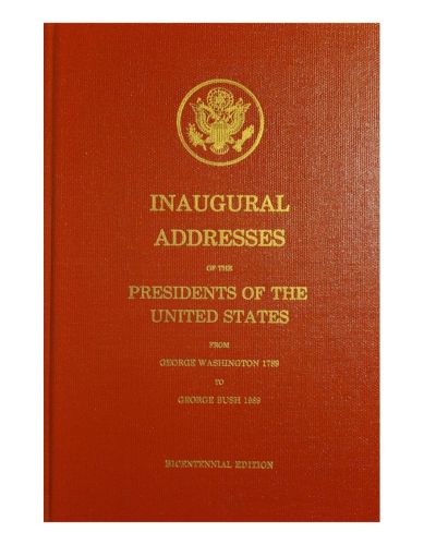 Inaugural Addresses of the Presidents