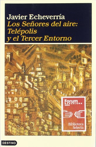 Portada del libro de Los señores del aire : telépolis y el tercer entorno (Ancora Y Delfin)