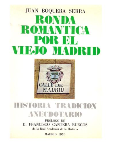 Portada del libro de RONDA ROMANTICA POR EL VIEJO MADRID - HISTORIA TRADICION ANECDOTARIO -