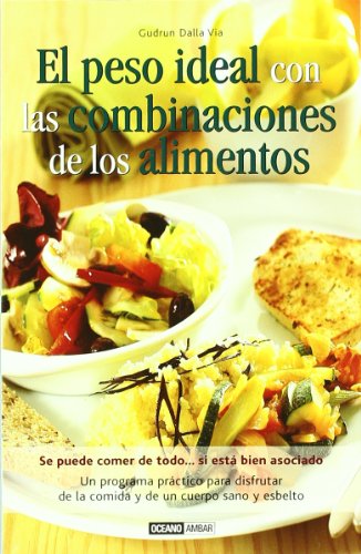 Portada del libro de El peso ideal con las combinaciones de los alimentos