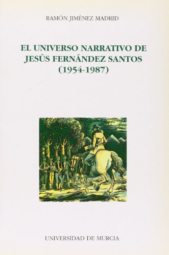 El Universo Narrativo de Jesús Fernández Santos