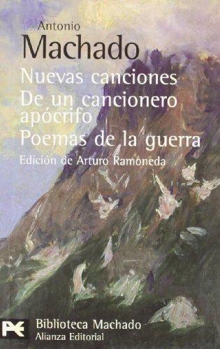 Nuevas canciones. De un cancionero apócrifo. Poemas de la guerra
