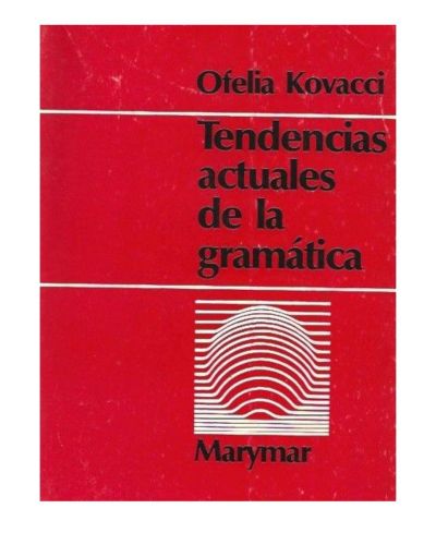 TENDENCIAS ACTUALES DE LA GRAMATICA