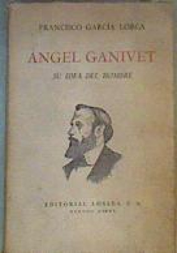 Ángel Ganivet. Su idea del hombre