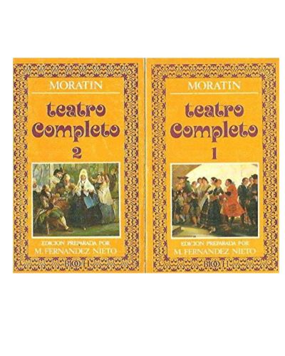 Teatro completo de Leandro Fernández de Moratín tomos I y II